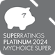 SuperRatings Platinum MyChoice Super